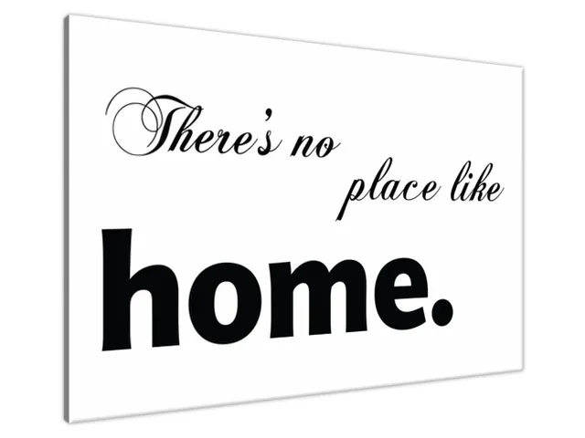Obraz na s nápisom There is no place like home